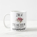 Search for superpowers mugs Teacher