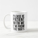 Search for please be patient mugs Dad