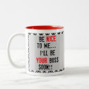 Search for be nice to me mugs Humour