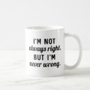 Search for never wrong mugs Always
