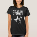 Search for stunts tshirts Falling