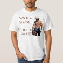 Search for save a horse ride a cowboy tshirts Saddle