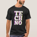 Search for deep house tshirts Techno