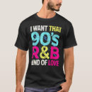 Search for i love the 90s tshirts Want