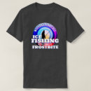 Search for funny ice fishing tshirts Fisher