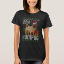 Search for bah humpug tshirts Ugly