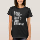 Search for birthday buddy tshirts Dude