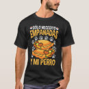Search for empanada tshirts Hispanic