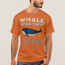 Search for whale hello there tshirts Nature