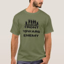 Search for front toward enemy tshirts Military