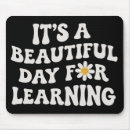 Search for beautiful day mouse mats Teacher
