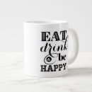 Search for eat drink and be happy mugs Food