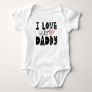 Search for dads baby bodysuits I love my daddy