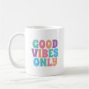 Search for good vibes mugs Uplifting