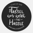 Search for tassel was worth the hassle stickers Modern