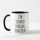 Search for orthodontist mugs Dental assistant