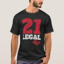 Search for legal 21 tshirts Age