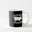 Search for pig butts mugs Pork