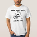 Search for cereal guy tshirts Meme