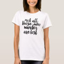Search for not all who wander are lost tshirts Inspirational