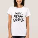 Search for mess tshirts Quote