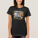 Search for madre tshirts Favourite