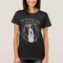 Search for collie tshirts Sheepdog