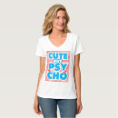 Search for cute but psycho tshirts Girly