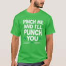 Search for pinch me tshirts Funny