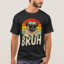Search for funny pug meme tshirts Humor