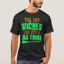 Search for bad thing tshirts Wicked