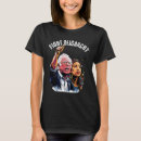 Search for anti bernie sanders tshirts Liberal