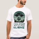 Search for funny aliens quotes tshirts Ufo