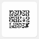 Search for late stickers Quotes