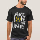 Search for make love not war tshirts Ukraine