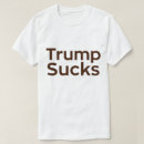 Search for democrats suck tshirts Political