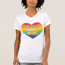 Search for love always wins tshirts Rainbow
