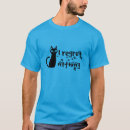 Search for i regret nothing tshirts Cat