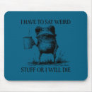 Search for frog sayings mouse mats Funny