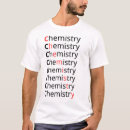 Search for chemistry tshirts Chemicals