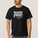 Search for whisky tshirts Drink