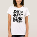 Search for reading tshirts Eat sleep read