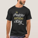 Search for padrino tshirts Birthday