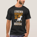 Search for leukemia warrior tshirts Magical
