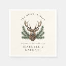 Search for deer hunting napkins The hunt is over