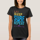 Search for eat sleep surf tshirts Sunset