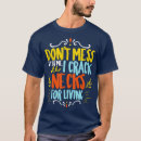 Search for dont mess with me tshirts Funny sayings