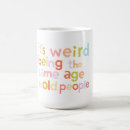 Search for old age mugs Its weird