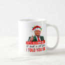 Search for told you so mugs Politics