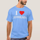 Search for i love redheads tshirts Funny